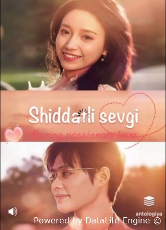 Shiddatli sevgi 1-2-3-5-10-20-30-40-50-60-70-80 Qism Xitoy seriali Uzbek tilida Barcha qismlar 2025 HD skachat