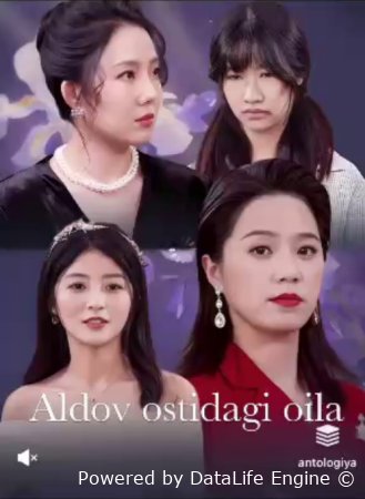 Aldov ostidagi oila (2025 drama)  1. 2. 3. 4. 5. 6. 7. 8. 9. 10. 11. 12. 15 Qism Uzbek tilida Barcha qismlar 2025 HD