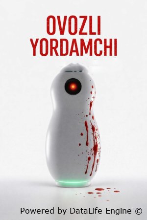 Ovozli yordamchi Uzbek tilida 2025 O'zbekcha tarjima kino Full HD tas-ix skachat