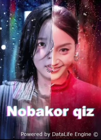 Nobakor qiz (2026 drama) Barcha qismlar 1-10-15-20-30-40-56-60-70-80-100 Qism Koreya seriali uzbek tilida HD skachat