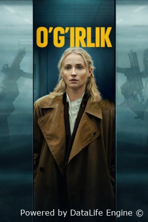 O'g'irlik (Uzbek tilida serial) 1-2-3-4-5-6-7-8-9-10-11-12-13-14-15-Qism AQSH seriali Barcha qismlari HD skachat