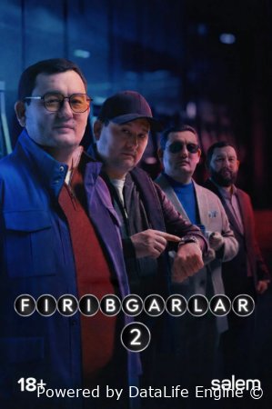 Firibgarlar Qozog'iston seriali 2-Fasl 1-2-3-4-5-6-7-8-9-10-qism Uzbek tilida Barcha qismlar 2026 HD skachat