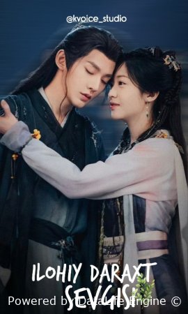 Ilohiy daraxt sevgisi 1-2-3-4-5-6-7-8-9-10-11-12-13-14-15-16 Qism drama xitoy seriali uzbek tilida Barcha qismlar