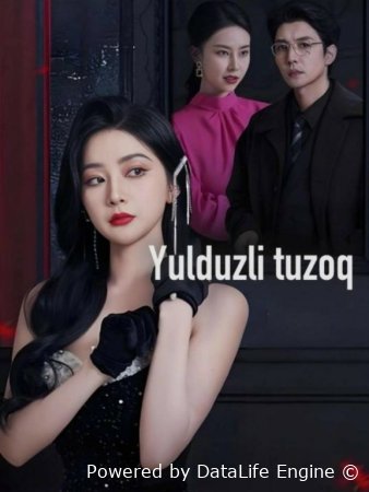 Yulduzli tuzoq (drama 2026) 1-2-3-4-5-7-10-20-30-40-50-60-70-80-90 Qism Koreya seriali uzbek tilida Barcha qismlar 2026 HD skachat