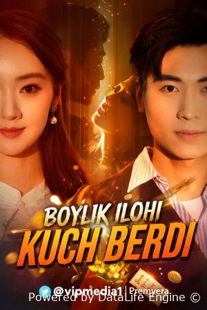 Boylik ilohi kuch berdi  Koreya seriali 1-2-3-4-5-10-20-30-40-50-60-70-90 Qism Uzbek tilida Barcha qismlar 2026 HD skachat