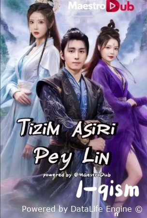 Tizim asiri Pey lin 1-2-3-4-5-10-20-30-40-50-60-70-90 Qism Koreya seriali uzbek tilida Barcha qismlar 2026 HD skachat