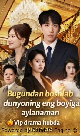 Bugundan boshlab dunyodagi eng boyiga aylanaman 1-2-3-4-5-6-7-10-20-30-50-60-70-80-90-95 Qism koreya seriali uzbek tilida drama Barcha qismlar 2026 HD skachat