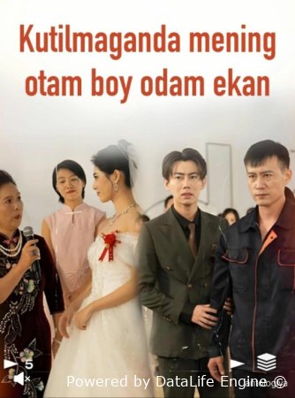 Kutilmaganda mening otam Boy odam ekan 1-2-3-4-5-6-7-10-20-30-50-60-70-80-90-95 Qism drama koreya seriali uzbek tilida Barcha qismlar 2026 HD skachat