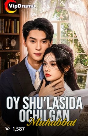 Oy shu'lasida ochilgan muhabbat 1-2-3-4-5-6-7-10-20-30-50-60-70-80-90-95 Qism drama koreya seriali uzbek tilida Barcha qismlar 2026 HD skachat