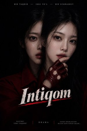 Intiqom 1-2-3-4-5-6-7-10-20-30-50-60-70-80-90-95 Qism drama koreya seriali uzbek tilida Barcha qismlar 2026 HD skachat