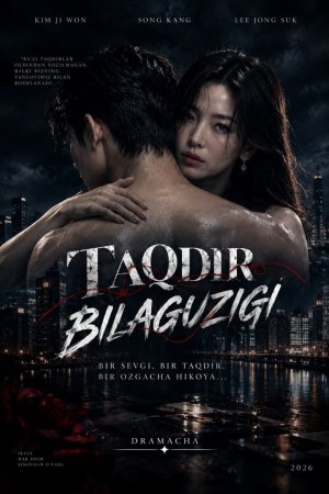 Taqdir bilaguzigi 1-2-3-4-5-6-7-10-20-30-50-60-70-80-90-95 Qism drama koreya seriali uzbek tilida Barcha qismlar 2026 HD skachat