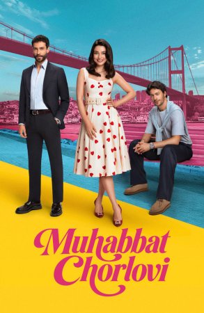 Muhabbat chorlovi 1-2-3-4-5-6-7-10-20-30-50-60-70-80-90-95 Qism drama turkiya seriali uzbek tilida Barcha qismlar 2026 HD skachat