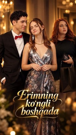 Erimning ko'ngli boshqada 1-2-3-4-5-6-7-10-20-30-50-60-70-80-90-95 Qism drama koreya seriali uzbek tilida Barcha qismlar 2026 HD skachat