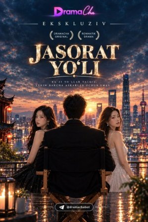 Jasorat yo'li drama (uzbek tilida 2026) 1-2-3-4-5-10-20-30-40-50-70-80-90 Qism Koreya seriali Barcha qismlar HD skachat
