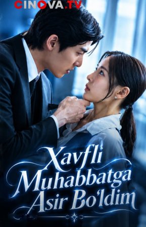 Xavfli muhabbatga asir bo'ldim 1-2-3-4-5-6-7-10-20-30-50-60-70-80-90-95 Qism drama koreya seriali uzbek tilida Barcha qismlar 2026 HD skachat